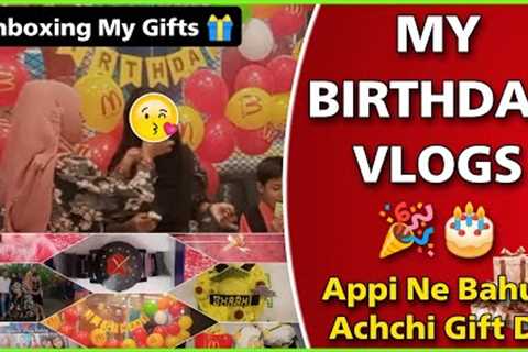 My Birthday Vlog 🎂🎉 | Musarrat Vlogs | Unboxing my birthday gifts😍