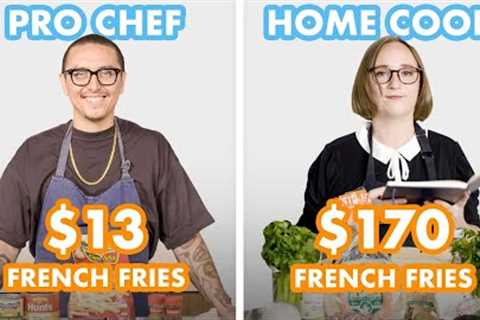$170 vs $13 French Fries: Pro Chef &amp; Home Cook Swap Ingredients | Epicurious