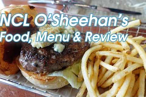 NCL O'Sheehan's Food, Menus & Review 2022