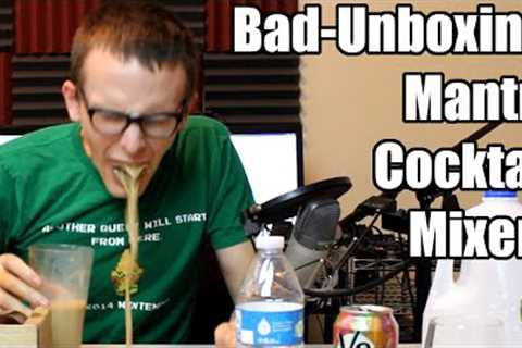 Bad Unboxing - Mantry [Cocktail Mixers] *Vomit*