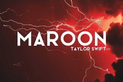 Maroon - Taylor Swift Lyric Video