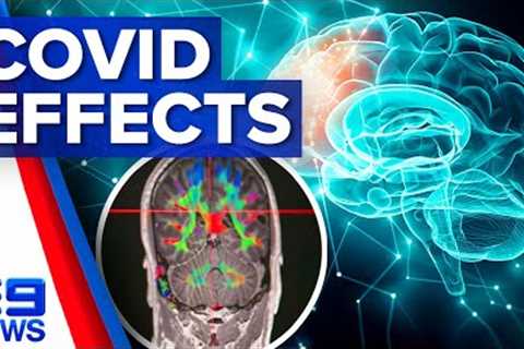 New study reveals potential severe long-term effects of COVID-19 | 9 News Australia