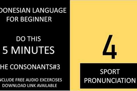 LEARN INDONESIAN  LANGUAGE STAY FOREVER : UNDER 5 MINUTES CONSONANT 3