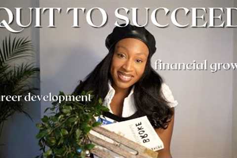 why QUITTING may be your next financial move and how to decide | financial lessons shared 💸