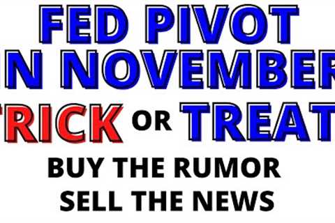 Stock Market CRASH: Fed Will Pivot In November! Trick Or Treat? Buy The Rumor Sell The News- SPX QQQ