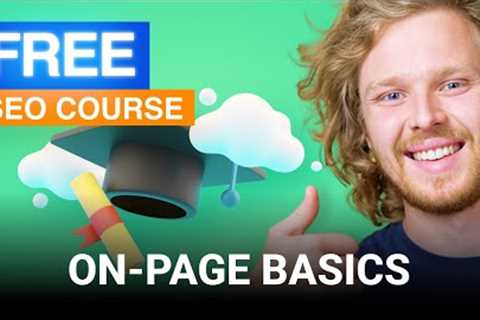 What is On-Page SEO + 5 best practices - Free Beginner SEO Course 2022 (Ep.5)