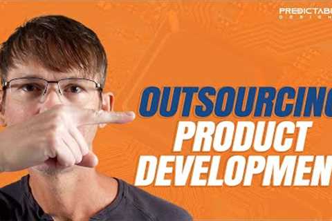 How to Outsource Product Development Without Getting Ripped Off