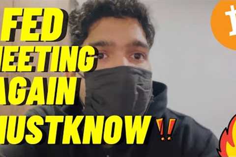 FED MEETING AGAIN🔥 MUSTKNOW🔥 IMPORTANT MARKET UPDATES | crypto Malayalam updates