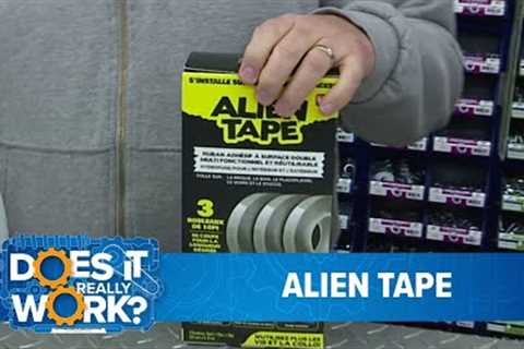 Does It Really Work: Alien Tape