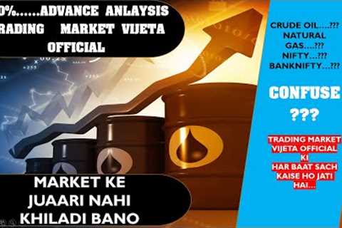 MARKET KE JUAARI NAHI KHILADI BANO...| 100% ADVANCE ANLAYSIS | Trading Market Vijeta official