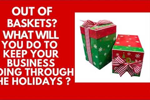 Ran Out Of Baskets?
