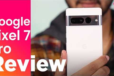 Google Pixel 7 Pro review: The iPhone of the Android world