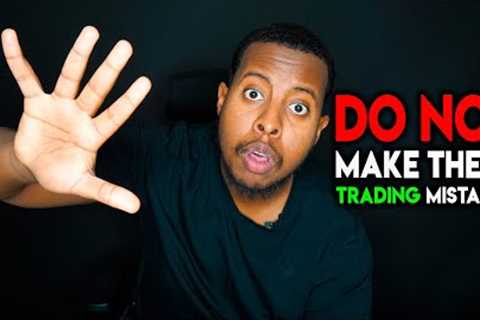 Do Not Makes These 5 Mistakes As Forex Trader