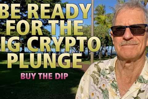 🔴BE READY For The BIG CRYPTO PLUNGE! 😨🤑