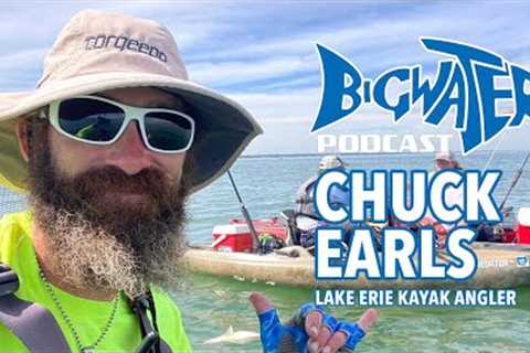 Chuck Earls - Lake Erie Walleye Kayak Angler - BIgwater Fishing Podcast #50 with Ross Robertson