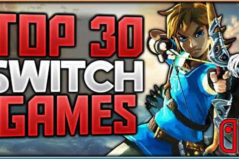 Top 30 Nintendo Switch Games of All Time | 2022