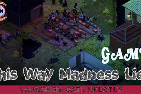 This Way Madness Lies: Launching Date Updates - Premiere Next