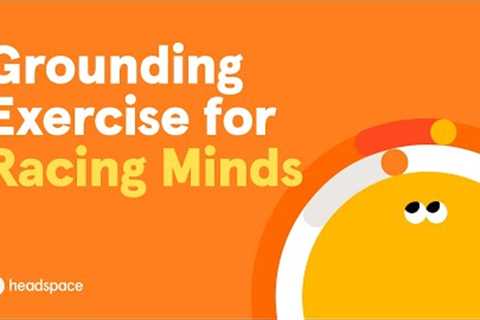 Grounding Exercise for Racing Minds: Calming Meditation with Dora Kamau