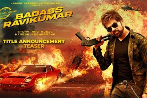 BADASS RAVIKUMAR | Title Announcement Teaser | Himesh Reshammiya | The Xposè Franchise