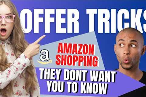 Amazon Product Hunting and Amazon Shopping Offer Tricks They Dont Want You To Know