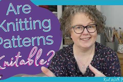 Reality Check Your Knitting Patterns - are you expecting too much?