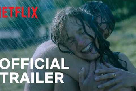 Lady Chatterley's Lover | Official Trailer | Netflix