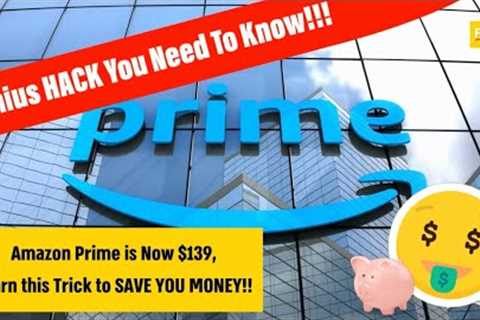 Amazon Prime is Now $139, Genius Trick every Amazon shopper should know, SEE HOW TO SAVE MONEY!