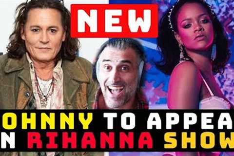 Johnny Depp To Appear In Rihanna’s Show Savage X Fenty