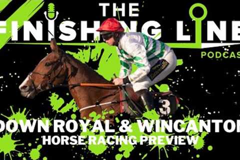 Down Royal Champion Chase &amp; Wincanton Preview | Horse Racing Preview