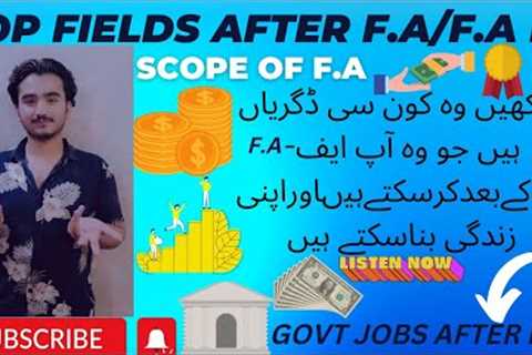 Top Fields After F.A |Career Counselling For F.A Students| Scope of F.A IT |F.A k bad Kya krein|Arts