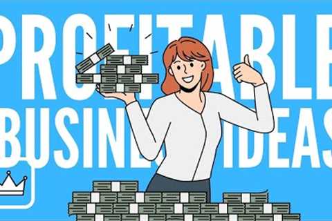 7 Most Profitable Business Ideas for Women in 2023