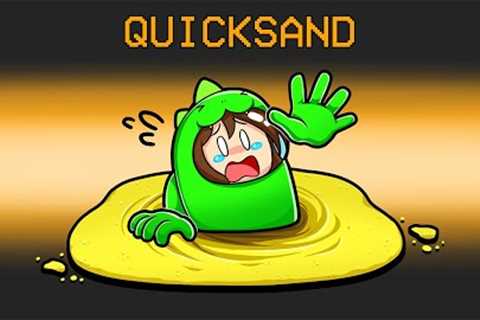 QUICKSAND Mod in Among Us