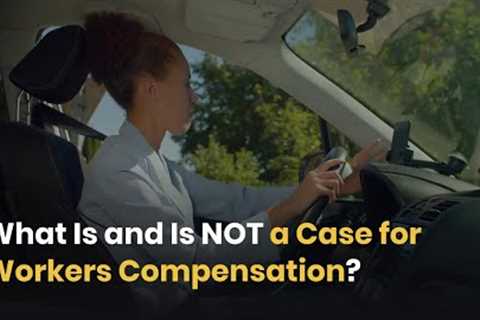 What Is and Is NOT a Case for Worker's Compensation?