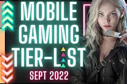 Mobile Gaming Tier List : September 2022 - (Gacha/Hero Colllectors, MMO's,RPGs)