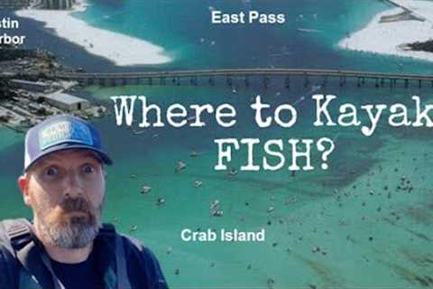 How To Find The Best Kayak Fishing Spots In and Around Destin FL