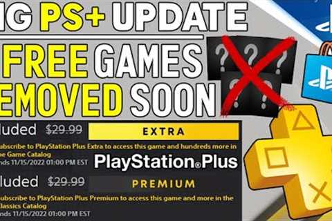 HUGE PS PLUS UPDATE! 5 PS+ Extra/Premium Free PS4 Games Being REMOVED + More PlayStation Updates