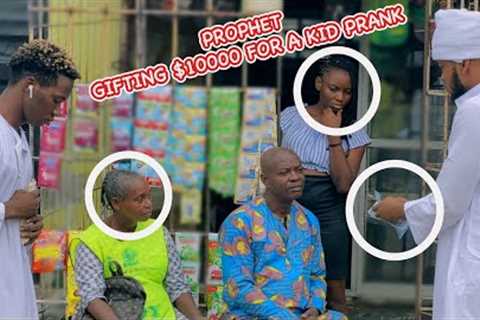 PROPHET GIFTS $10000 FOR A KID PRANK