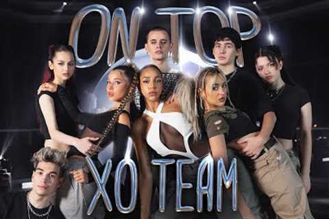 XO TEAM - On Top (Official Dance Video)