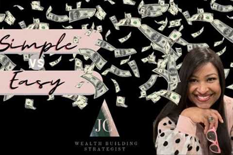 Wealth Building: Simple vs Easy
