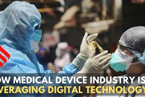 Covid-19 pandemic: How medical device industry is leveraging digital technology