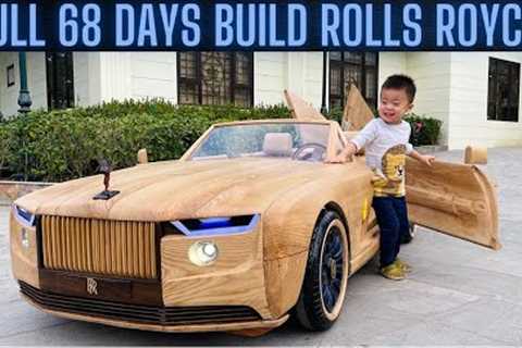 Full 68 Days Build Rolls Royce Boat Tail For My Son