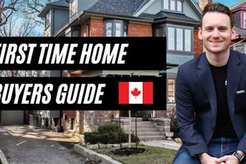 Canadian First Time Home Buyers Guide