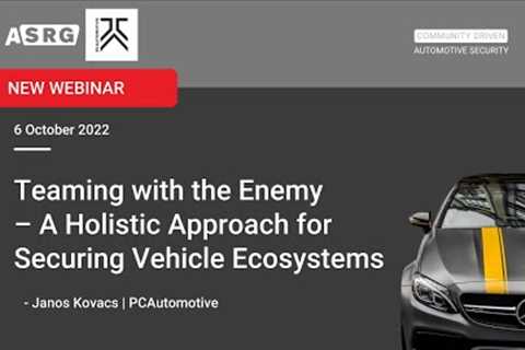 Teaming with the Enemy – A Holistic Approach for Securing Vehicle Ecosystems