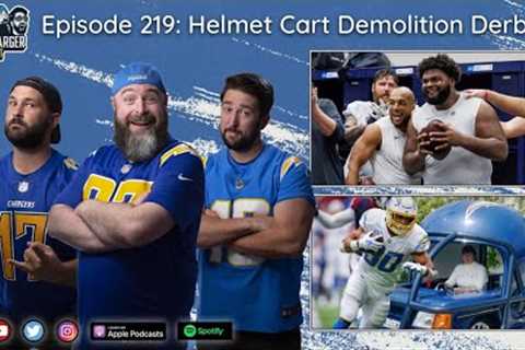 Charger Chat - Episode 219 - Helmet Cart Demolition Derby - An LA Chargers Podcast