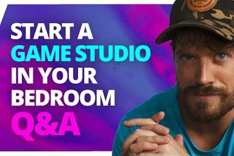 Start A Game Studio From You Bedroom (LIVE Q&amp;A)