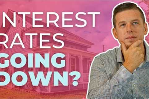 Are Interest Rates Going Down in 2023? | Housing Market Prediction