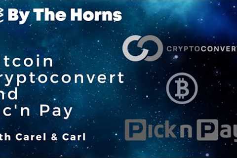 EP 47: CryptoConvert - Pick n Pay now accepts Bitcoin via Lightning!