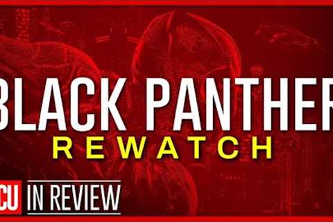 Black Panther Rewatch - Every Marvel Movie Ranked &amp; Recapped - In Review