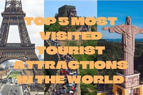 5 of The MOST Visited Tourist Attractions in The World | Best Destinations for Travel #travel