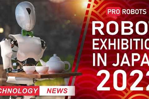 Japan's largest robot exhibition | Implanting chips into the brain | High-Tech News.